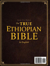 Load image into Gallery viewer, THE TRUE ETHIOPIAN BIBLE COMPLETE in English: All 88 African Scriptures Including the Book of Enoch, Jubilees, Meqabyan, and Missing Apocrypha Once Lost to the Western World (Annotated)