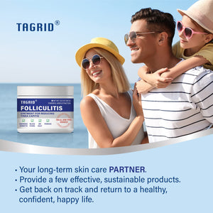 TAGRID Folliculitis