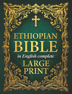 Ethiopian Bible in English Complete (LARGE PRINT): Includes Audio, Enoch, Jubilees, Bel and the Dragon, I-II-III Meqabyan Audio, and Much More. The ... of all the Rejected Apocrypha Scriptures.