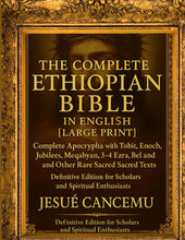 Load image into Gallery viewer, THE Complete Ethiopian Bible in English [Large Print]: Complete Apocrypha with Tobit,Enoch, Jubilees,Meqabyan,3-4 Ezra,Bel and the Dragon,and Other ... for Scholars and Spiritual Enthusiasts